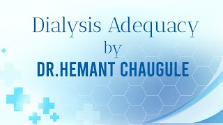 Adequacy of Dialysis by Dr Hemant Chaugule [upl. by Boutis]