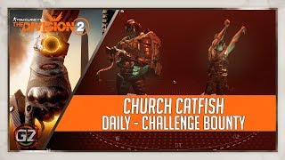 The Division 2  Church Catfish  Daily Challenge Bounty  SOLO [upl. by Soracco979]