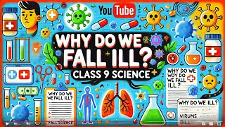 Why Do We Fall Ill  Class 9 Science  NCERT Chapter 13 Explained [upl. by Richmond]