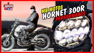 MB MOTOS HORNET 300R PERFORMANCE  JULIOTITLAN [upl. by Skantze269]