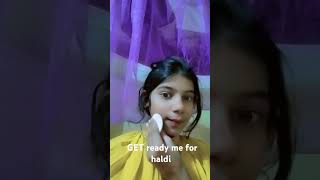 Get ready me for haldi [upl. by Allisirp]