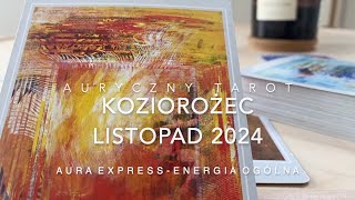 Koziorożec LISTOPAD 2024  Wpływy i popędliwości [upl. by Etirugram]