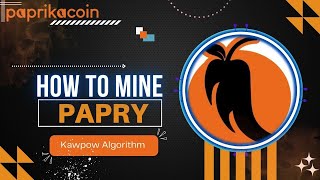 HOW TO MINE PAPRIKACOIN PAPRY  Profitable GPU Minable Coin  Complete Guide [upl. by Robinetta]