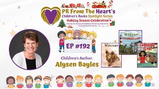 Children’s Books Spotlight Series Ep 192 Alysen Bayles  Winston amp Cambridge And Clyde [upl. by Canotas]