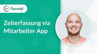 Zeiterfassung via Mitarbeiter App  Papershift Essentials [upl. by Atinuahs]
