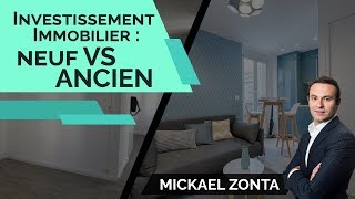 INVESTISSEMENT LOCATIF  immobilier NEUF vs ANCIEN 🆕 [upl. by Anika370]