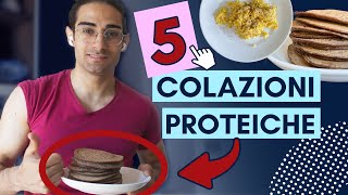 5 Idee per Una Colazione Proteica [upl. by Elodie165]