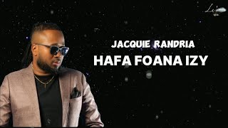 Jacquis Randria  Hafa Foana izy Lyrics [upl. by Entirb]