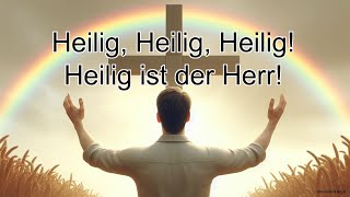 Heilig Heilig Heilig Heilig ist der Herr [upl. by Clementi]