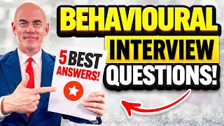 TOP 5 BEHAVIOURAL INTERVIEW QUESTIONS amp ANSWERS for 2024 How to ANSWER BEHAVIOURAL QUESTIONS [upl. by Adnilahs916]