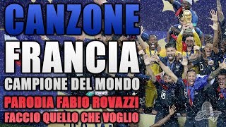 CANZONE FRANCIA CAMPIONE DEL MONDO ⚽  Parodia Fabio Rovazzi  Faccio Quello Che Voglio [upl. by Yzdnil98]