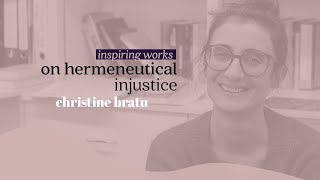 Inspiring Works on hermeneutical injustice Christine Bratu [upl. by Nawuj]