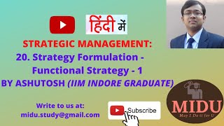 STRATEGIC MANAGEMENT  20 Strategy Formulation  Functional Strategy  1 Hindi [upl. by Ellersick74]