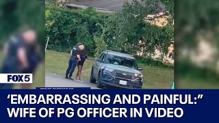 Wife of Prince Georges police officer seen in viral video calls ordeal embarrassing and painful [upl. by Ennybor]