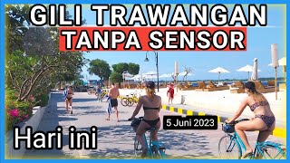 GILI TRAWANGAN Situasi Terkini Hari ini 5 Juni 2023 [upl. by Ilrak]