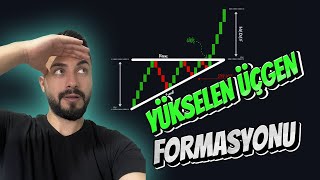 9 YÜKSELEN ÜÇGEN FORMASYONU  En Çok Kazandıran Grafik Formasyonları [upl. by Regnig]