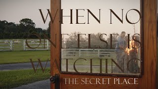 Secret Place quotWhen No One Else Is Watchingquot Lyric Video [upl. by Vannie]