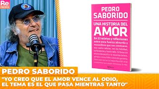 Pedro Saborido quotYo creo que el amor vence al odio el tema es el que pasa mientras tantoquot [upl. by Possing]