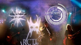 Arcturus  Live in Moscow 04032017 [upl. by Haleigh]