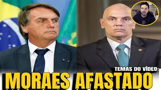 4 MORAES AFASTADO POR IMPEDIMENTO A ULTIMA ALTERNATIVA PARA BOLSONARO [upl. by Aisyram]