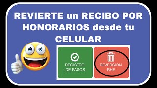 Cómo REVERTIR un RECIBO POR HONORARIOS desde tu CELULAR [upl. by Yvel578]