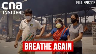 How India United Against Its Deadly COVID19 Wave  Breathe Again  CNA Documentary [upl. by Benedicto]