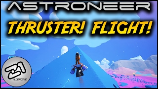 Astroneer THRUSTER  We Have FLIGHT  S2E8 Lets play astroneer gameplay astroneer update  Z1 Gaming [upl. by Jauch]