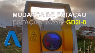 MUDANÇA DE ESTAÇÃO  ESTAÇÃO TOTAL GD2I8 [upl. by Jerome895]