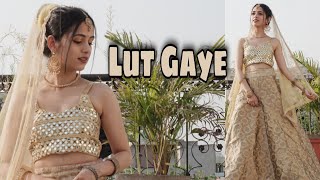 Lut Gaye  Dance video  Nritya Shala Choreography [upl. by Zola]