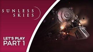 Lets Play Sunless Skies  Part 1  Full Release Gameplay [upl. by Rosenfeld]