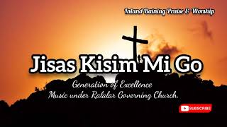 Generation of Excellence Music  Jisas Kisim Mi Go PNG Gospel Music 2022 [upl. by Fionnula]