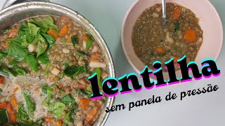 COMO FAZER LENTILHA SEM PANELA DE PRESSÃO [upl. by Lila233]