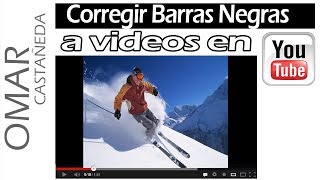 CORREGIR BARRAS NEGRAS LATERALES EN VIDEOS DE YOUTUBE [upl. by Sass752]