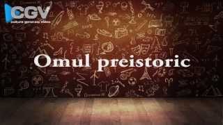 Omul preistoric [upl. by Yddur]