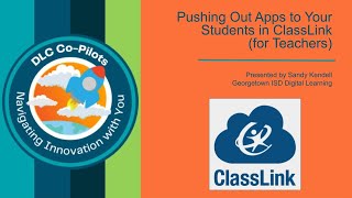 Pushing Out Apps to Your Students in ClassLink for Teachers [upl. by Rind]