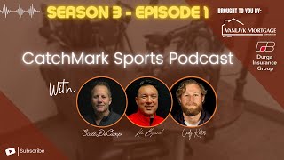 CatchMark Sports Podcast Season 3 Episode 1 Featuring guest Jacob Buchberger [upl. by Nawuq]