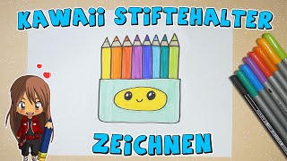 Kawaii Stiftehalter einfach malen für Kinder  ab 5 Jahren  Malen mit Evi  deutsch [upl. by Rickey]