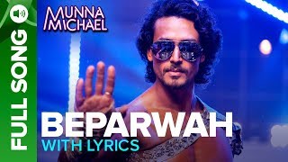 Beparwah  Lyrical Video Song Tiger Shroff Nidhhi Agerwal amp Nawazuddin Siddiqui [upl. by Lebasiairam90]