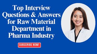 Top Interview Questions amp Answers for Raw Material Department in Pharma Industry interview pharma [upl. by Launamme]