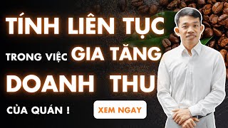 TÍNH LIÊN TỤC trong việc GIA TĂNG DOANH THU của quán  Nguyên Vinbar nguyenvinbar [upl. by Nywrad]