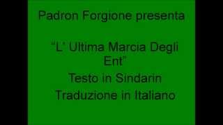 quotLUltima Marcia Degli Entquot Testo in Sindarin trad in Italiano [upl. by Monarski]