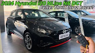 2024 Hyundai i20 Nline N6 DCT Full Detailed Review 😍 Price amp Specifications 🔥 Segment Ka King [upl. by Retseh755]