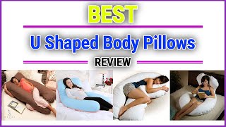 Best U Shaped Body Pillows Review 2022  Best Body Pillows  Great Discount Going On [upl. by Beghtol]