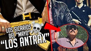 quotLOS ÁNTRAXquot El famoso comando de sicarios de el quotMayo Zambadaquot [upl. by Sandro]