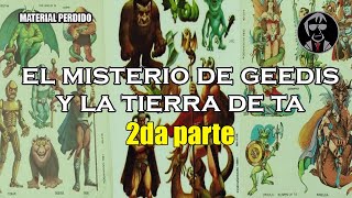 🧙‍♂️ El misterio de Geedis y la Tierra de Ta segunda parte y final [upl. by Consuela110]