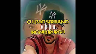 Cllevio Serbiano  Ironi Kirurgu Official Video [upl. by Stauffer116]