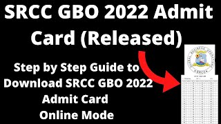 SRCC GBO 2022 Admit Card Released  How to Download Official SRCC GBO 2022 Admit Card Online Mode [upl. by Yenot380]