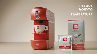 Come regolare la temperatura della tua macchina da caffè illy EASY [upl. by Ydeh]