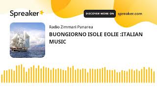 BUONGIORNO ISOLE EOLIE ITALIAN MUSIC [upl. by Yelime]