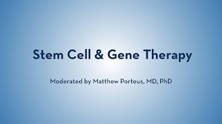 Stem Cell and Gene Therapy  Matthew Porteus Tippi Mackenzie Matthew Spear Stephen Gottschalk [upl. by Adiari242]